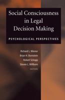 Social Consciousness in Legal Decision Making: Psychological Perspectives 0387462171 Book Cover