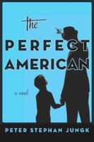The Perfect American 1590511158 Book Cover