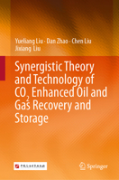 Synergistic Theory and Technology of CO2 Enhanced Oil and Gas Recovery and Storage 9819254388 Book Cover