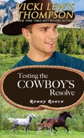 Testing the Cowboy's Resolve 163803947X Book Cover