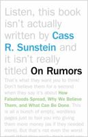 On Rumors. How Falsehoods Spread, Why We Believe Them, What Can Be Done 0809094738 Book Cover