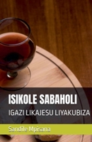 Isikole Sabaholi (Zulu Edition) B0F9RBFDVD Book Cover
