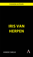 Iris Van Herpen (Fashion Auteurs, 1) 1801361169 Book Cover