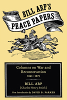 Bill Arp's Peace Papers 157003835X Book Cover