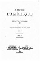 � Travers l'Am�rique - Tome II 1147351635 Book Cover