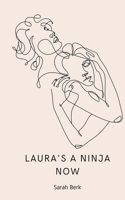 Laura's a Ninja Now 9357617396 Book Cover