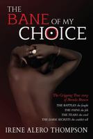 The bane of my choice: The gripping true story of Brenda Brown 1508986401 Book Cover