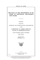 The role of the Department of Defense in Provincial Reconstruction Teams 1692825992 Book Cover
