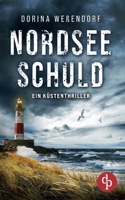 Nordseeschuld Ein Küstenthriller über einen ungelösten Mord (German Edition) 3690907543 Book Cover