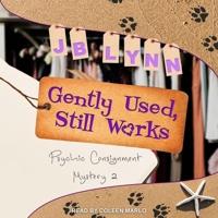 Gently Used, Still Works B0BBSJ6K7J Book Cover