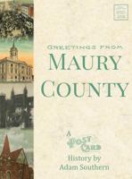 Greetings from Maury County: A Postcard History 0578423278 Book Cover
