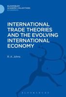 International Trade Theories and the Evolving International Economy 1472514688 Book Cover