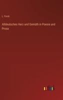 Altdeutsches Herz und Gemüth in Poesie und Prosa 3368628143 Book Cover