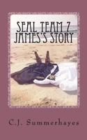 SEAL Team 7 James's Story 0997766018 Book Cover