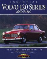 Essential Volvo 120 Series and P1800: The Cars and Their Stories 1956-73 (Essential) 1870979745 Book Cover