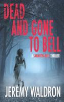 Dead and Gone to Bell 179343316X Book Cover