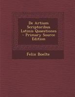 De Artium Scriptoribus Latinis Quaestiones 1295283530 Book Cover