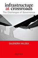 Infrastructure at Crossroads: The Challenges of Governance 0198071191 Book Cover