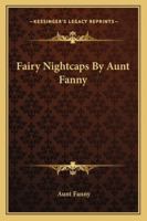 The Fairy Nightcaps 1499655029 Book Cover