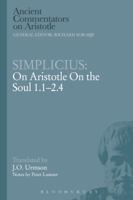 Simplicius: On Aristotle On the Soul 1.1-2.4 147255843X Book Cover