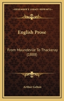 English Prose, From Maundevile to Thackeray 0548751420 Book Cover