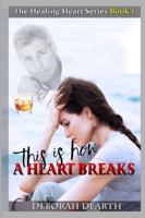 This Is How A Heart Breaks 151903346X Book Cover