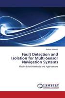 Fault Detection and Isolation for Multi-Sensor Navigation Systems 3659384771 Book Cover
