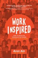 WorkInspired: How to Build an Organization Where Everyone Loves to Work 1260136175 Book Cover