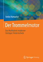Der Trommelmotor: Das Multitalent moderner Stückgut-Fördertechnik 3662590077 Book Cover