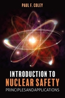 Introduction to Nuclear Safety : Principles and Applications 1849955387 Book Cover
