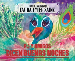 PJ and Friends Say Nighty Night: Spanish Edition B0F9K64NN3 Book Cover