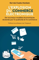 L'explosion du commerce électronique: De nouveaux modèles économiques réclamés par l'e-publicité et l'e-commerce (Villes Et Entreprises) (French Edition) 234323101X Book Cover