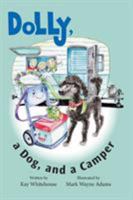 Dolly, a Dog, and a Camper 1532365497 Book Cover