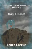 Say Uncle! 1091079501 Book Cover