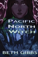 Pacific North Witch 1956892478 Book Cover