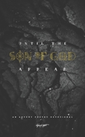Until the Son of God Appear: An Advent Poetry Devotional B08L9TXCW4 Book Cover
