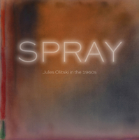 Spray : Jules Olitski in The 1960s 178551640X Book Cover
