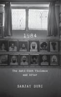 1984: The Anti-Sikh Riots and After B01BKSU6QS Book Cover