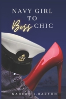 Navy Girl to Boss Chic B0F37TZY85 Book Cover