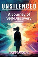 Unsilenced: A Journey of Self-Discovery (a Novel) 1960188399 Book Cover