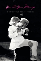 You and Your Marriage: How Is Your Relationship? 1456860143 Book Cover
