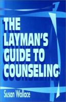 The Layman's Guide to Counseling 1562294083 Book Cover