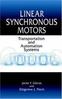 Linear Synchronous Motors: Transportation and Automation Systems 0849318599 Book Cover