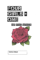 Four Girls + One: My Five Wives 0578589478 Book Cover