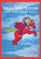 Possomblossom and Very Brave Ellis (Adventures with Possomblossom) 1038325072 Book Cover
