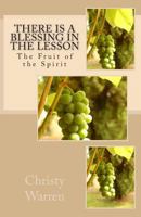 There Is a Blessing in the Lesson: The Fruit of the Spirit 1482772124 Book Cover