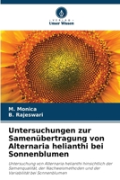 Untersuchungen zur Samenübertragung von Alternaria helianthi bei Sonnenblumen (German Edition) 6209938345 Book Cover
