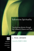 Subversive Spirituality 1498252761 Book Cover
