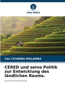 CERED und seine Politik zur Entwicklung des ländlichen Raums.: Eine kritische Analyse 6205815907 Book Cover