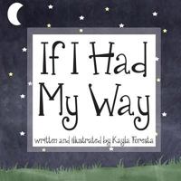 If I Had My Way 0991186028 Book Cover